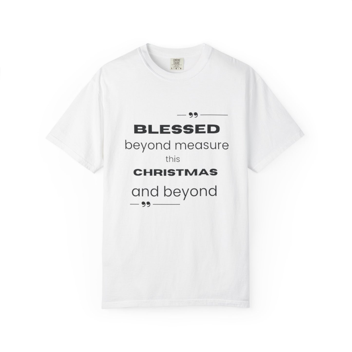Christmas T-Shirt — "Blessed Beyond Measure This Christmas and Beyond" Holiday Tee