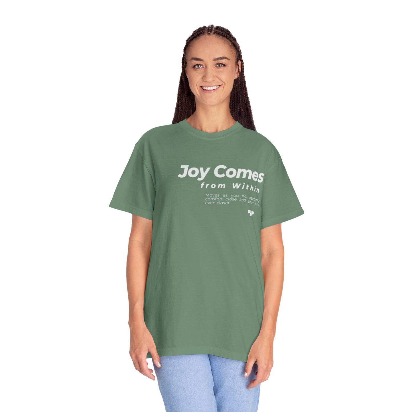 Joy Comes From Within T-Shirt — Inspirational Positive Message Tee