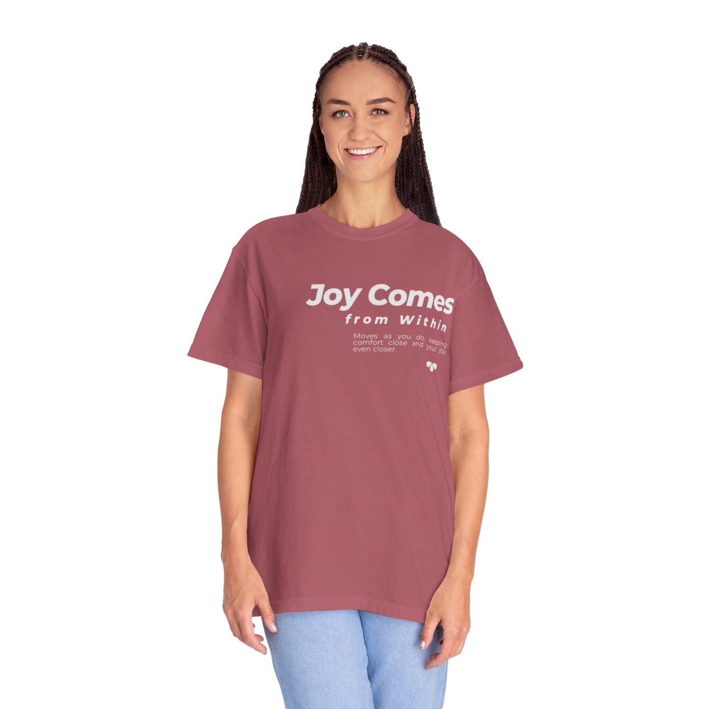 Joy Comes From Within T-Shirt — Inspirational Positive Message Tee