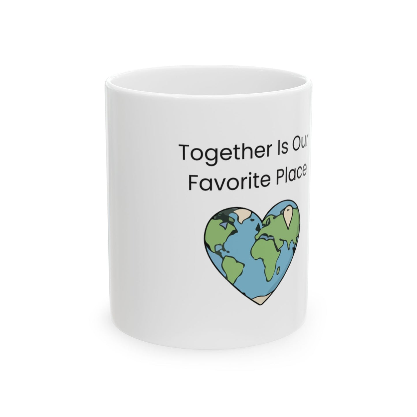 Ceramic Mug — "Together Is Our Favorite Place" Earth Heart Coffee Cup