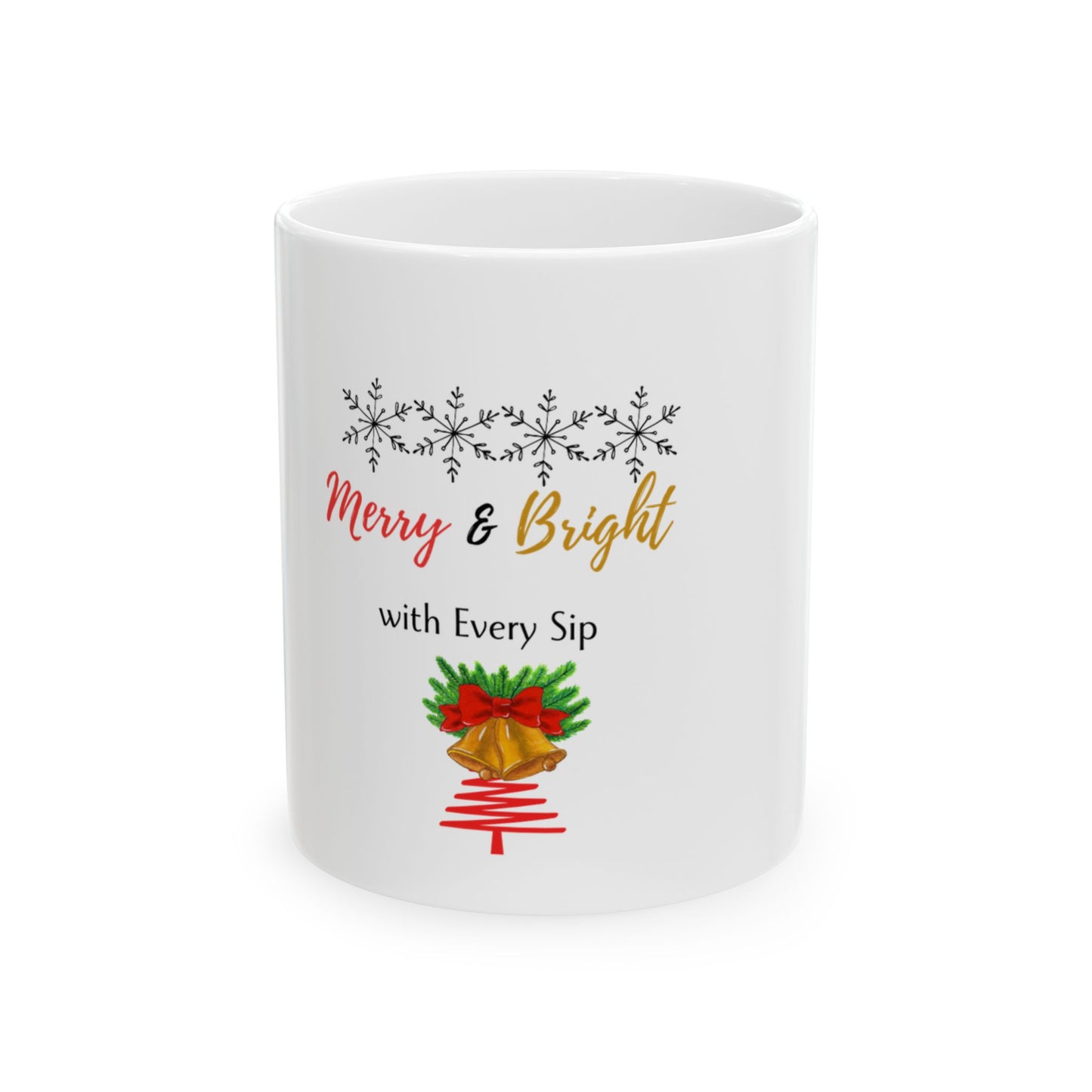 Merry & Bright Holiday Mug — Ceramic Christmas Coffee Cup (11oz/15oz)