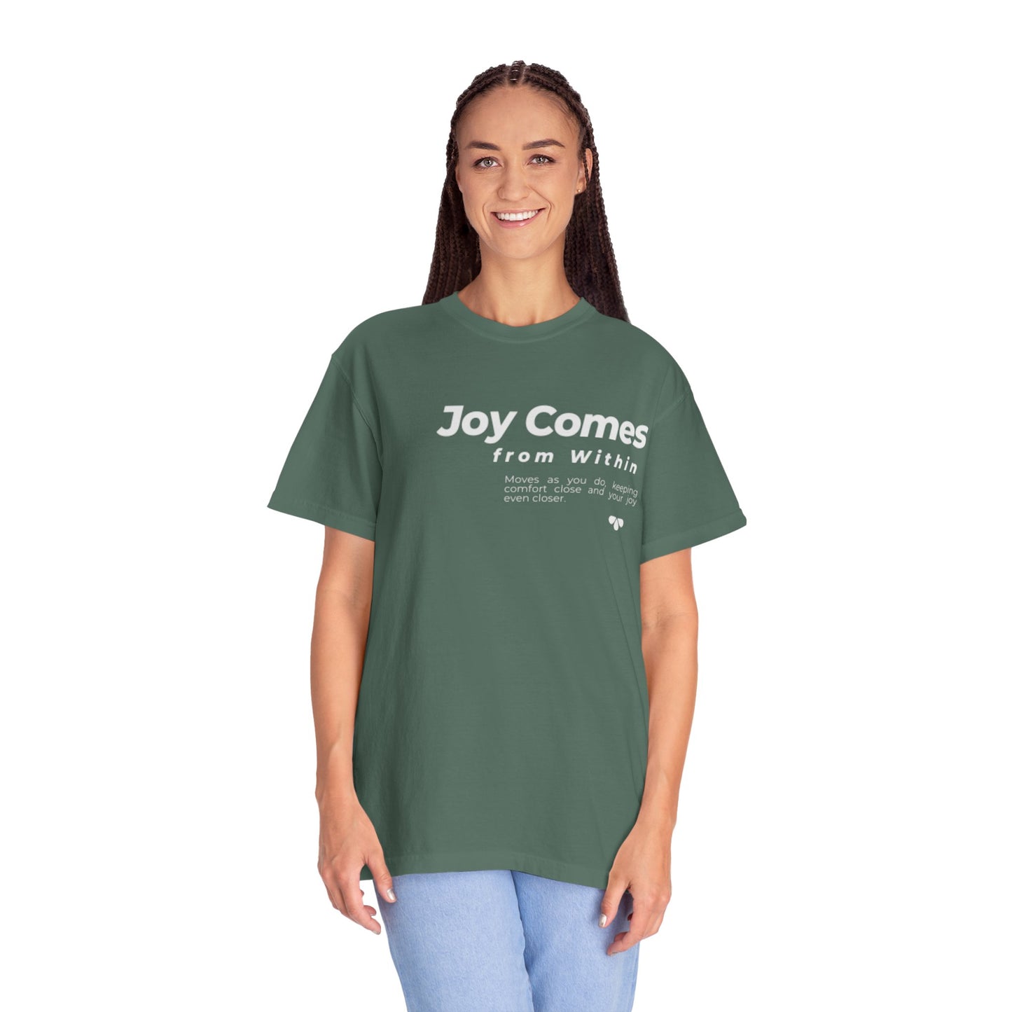 Joy Comes From Within T-Shirt — Inspirational Positive Message Tee