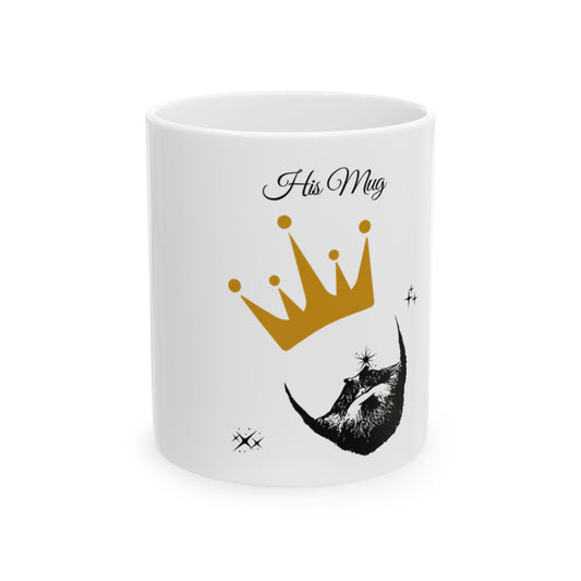 King Ceramic Mug — "It's My" Crowned King Coffee Cup (11oz & 15oz)