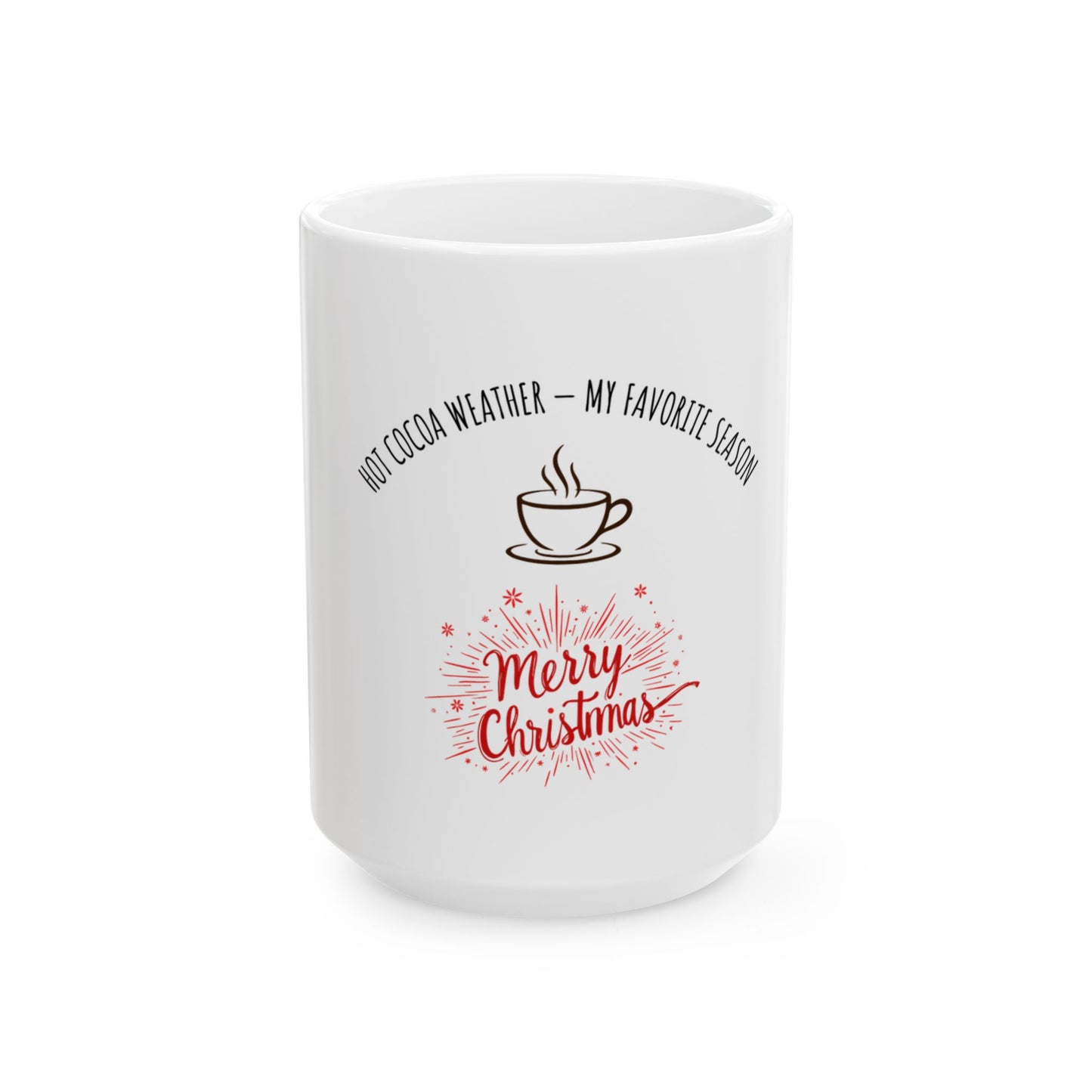 Christmas Hot Cocoa Mug – "Merry Christmas" Ceramic Coffee Cup (11oz/15oz)
