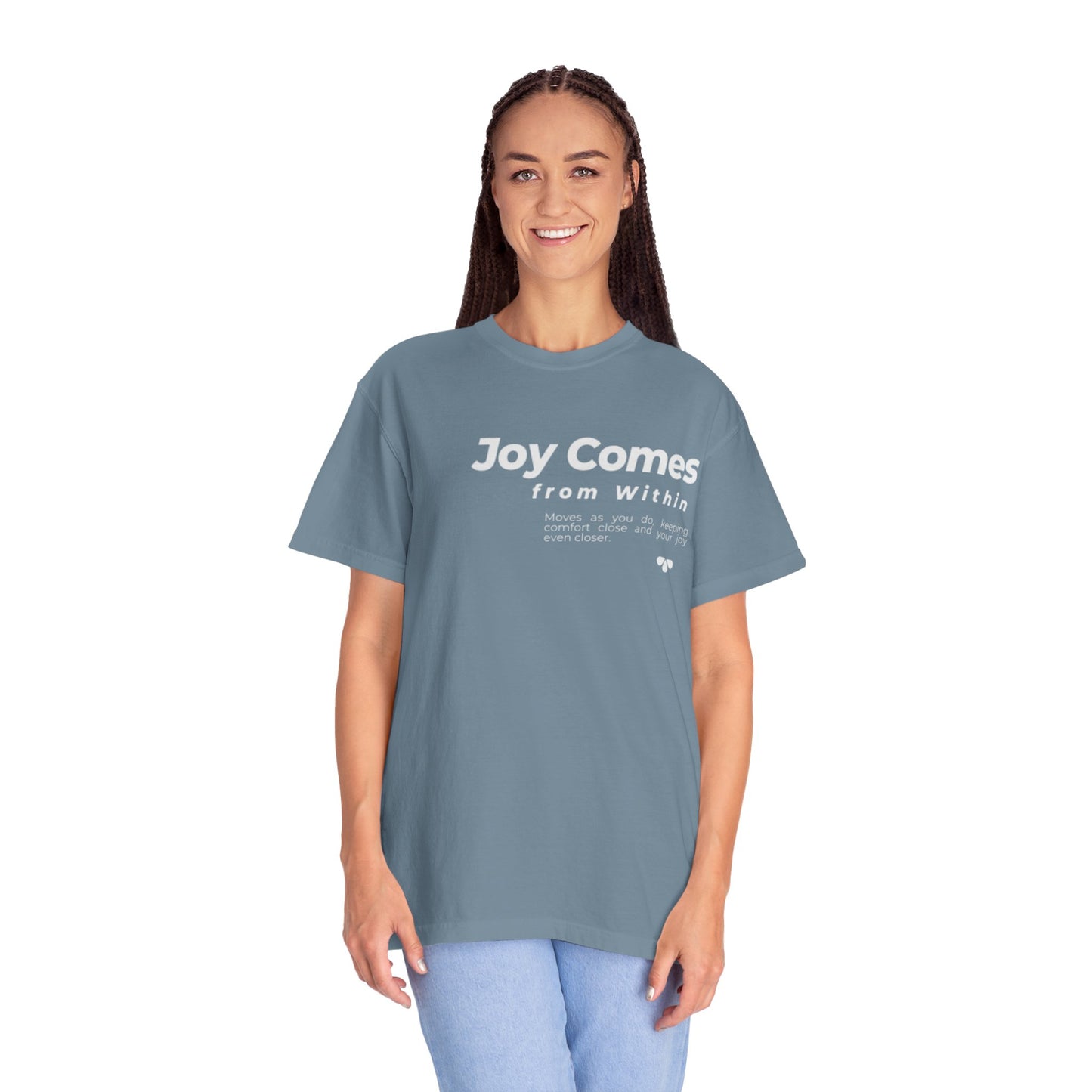 Joy Comes From Within T-Shirt — Inspirational Positive Message Tee