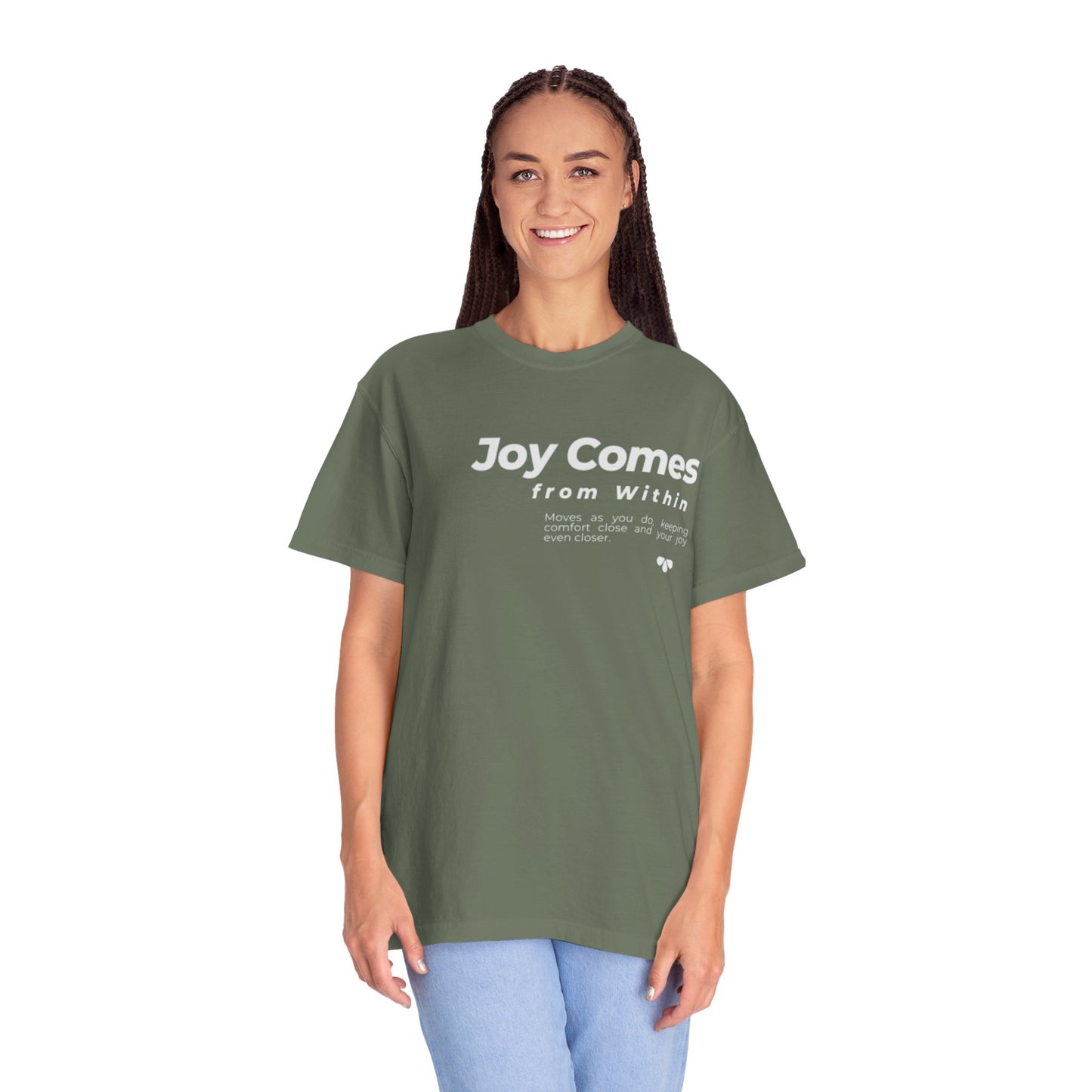Joy Comes From Within T-Shirt — Inspirational Positive Message Tee